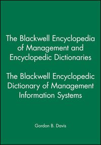Cover image for The Blackwell Encyclopedic Dictionary of Management Information Systems