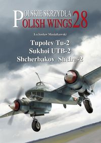 Cover image for Tupolev Tu-2, Sukhoi UTB-2, Shcherbakov Shche-2