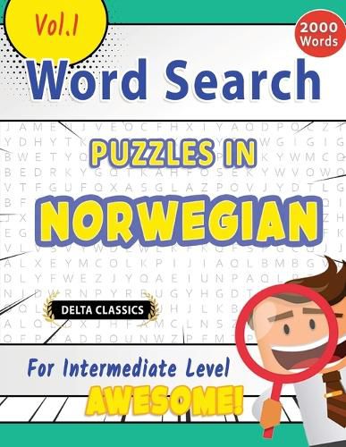 Cover image for Word Search Puzzles in Norwegian for Intermediate Level - Awesome! Vol.1 - Delta Classics