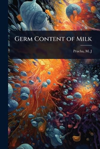Cover image for Germ Content of Milk