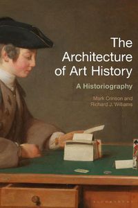 Cover image for The Architecture of Art History: A Historiography
