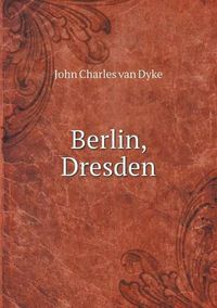 Cover image for Berlin, Dresden