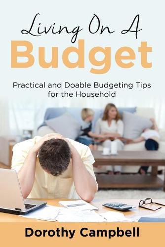 Cover image for Living On A Budget: Practical and Doable Budgeting Tips for the Household