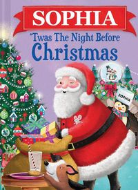 Cover image for Sophia 'Twas the Night Before Christmas