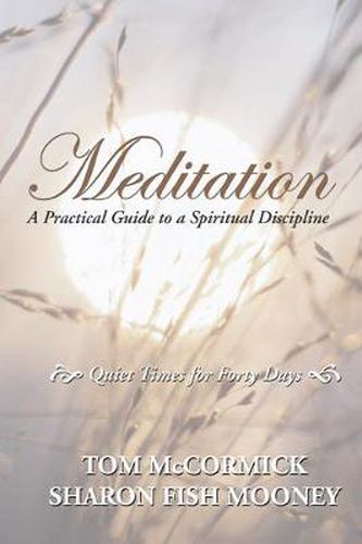 Cover image for Meditation: A Practical Guide to a Spiritual Discipline: Quiet Times for Forty Days