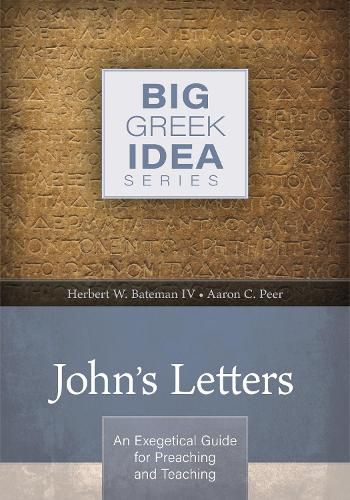 Cover image for John's Letters: An exegetical guide for preaching and teaching