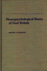 Cover image for Neuropsychological Bases of God Beliefs