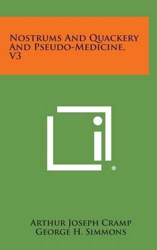 Cover image for Nostrums and Quackery and Pseudo-Medicine, V3