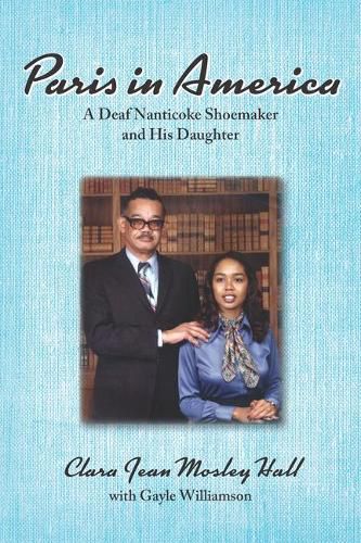 Paris in America - A Deaf Nanticoke Shoemaker and His Daughter