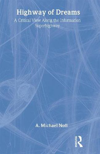 Cover image for Highway of Dreams: A Critical View Along the Information Superhighway