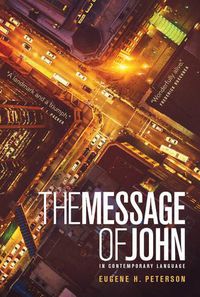 Cover image for Message: The Gospel Of John, The