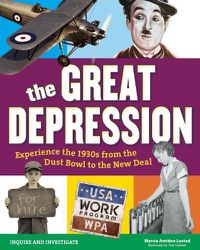 Cover image for The Great Depression: Experience the 1930s From the Dust Bowl to the New Deal