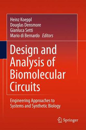 Cover image for Design and Analysis of Biomolecular Circuits: Engineering Approaches to Systems and Synthetic Biology