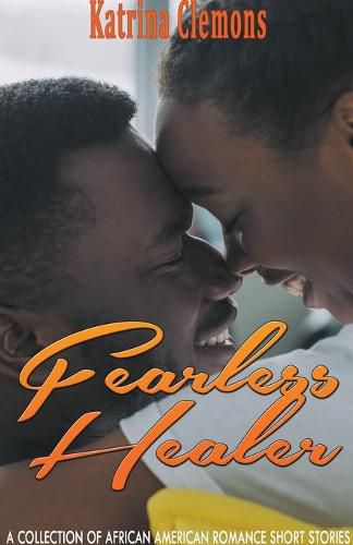 Fearless Healer: A Collection of African American Romance Short Stories