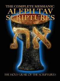 Cover image for The Complete Messianic Aleph Tav Scriptures Modern-Hebrew Large Print Edition Study Bible (Updated 2nd Edition)