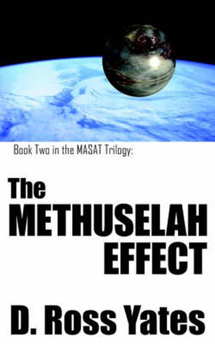 Cover image for The Methuselah Effect: Book Two in the MASAT Trilogy