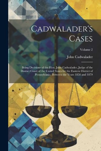 Cover image for Cadwalader's Cases