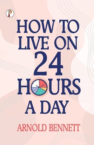 Cover image for How to Live on 24 Hours a Day