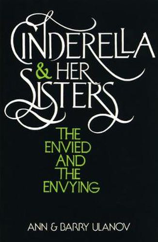 Cinderella and Her Sisters: The Envied and the Envying