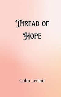 Cover image for Thread of Hope