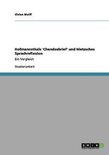 Cover image for Hofmannsthals 'Chandosbrief' und Nietzsches Sprachreflexion: Ein Vergleich