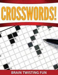 Cover image for Crosswords! Brain Twisting Fun