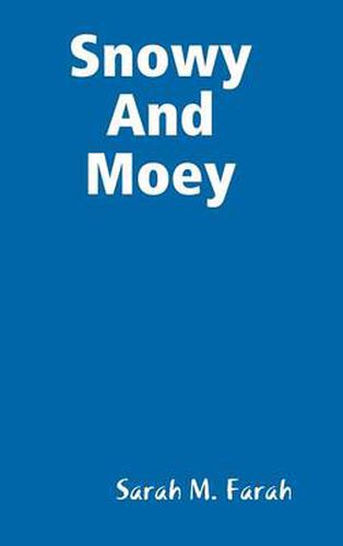 Cover image for Snowy and Moey