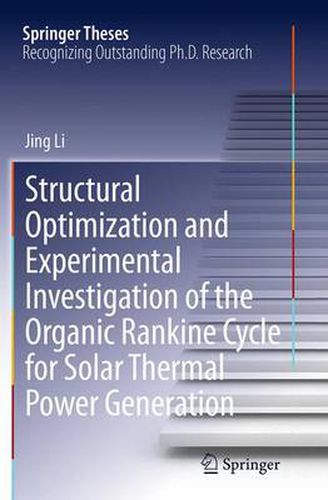 Cover image for Structural Optimization and Experimental Investigation of the Organic Rankine Cycle for Solar Thermal Power Generation