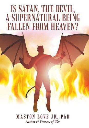 Cover image for Is Satan, the Devil, a Supernatural Being Fallen from Heaven?