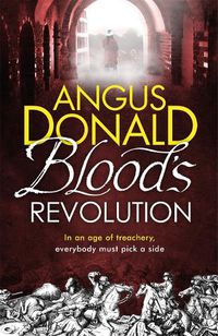 Cover image for Blood's Revolution: Would you fight for your king - or fight for your friends?