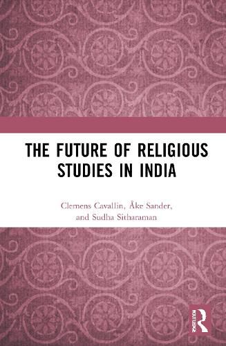 Cover image for The Future of Religious Studies in India