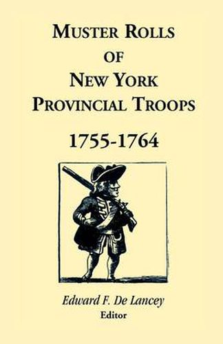 Cover image for Muster Rolls of New York Provincial Troops, 1755-1764