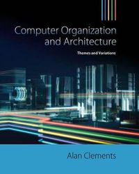 Cover image for Computer Organization & Architecture : Themes and Variations