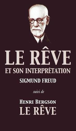 Le Reve et son interpretation (suivi de Henri Bergson