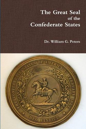 Cover image for The Great Seal of the Confederate States