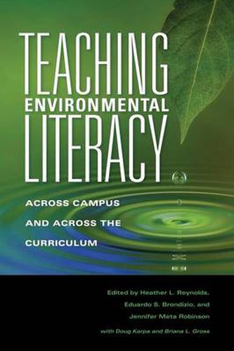 Teaching Environmental Literacy: Across Campus and Across the Curriculum