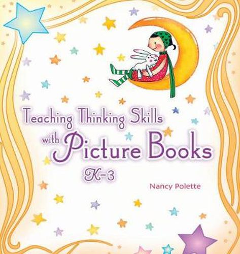 Cover image for Teaching Thinking Skills with Picture Books, K-3