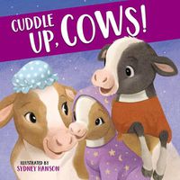 Cover image for Cuddle Up, Cows!