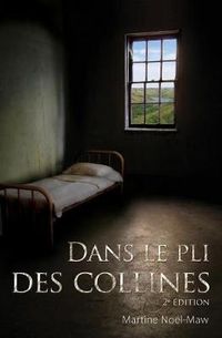 Cover image for Dans Le Pli Des Collines