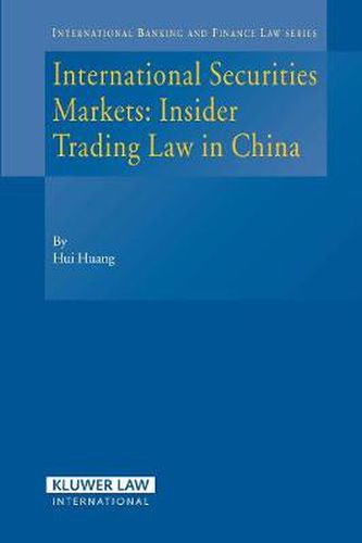Cover image for International Securities Markets: Insider Trading Law in China
