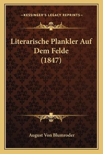 Cover image for Literarische Plankler Auf Dem Felde (1847)