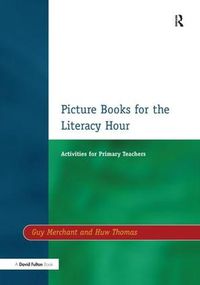 Cover image for Picture Books for the Literacy Hour: Activities for Primary Teachers