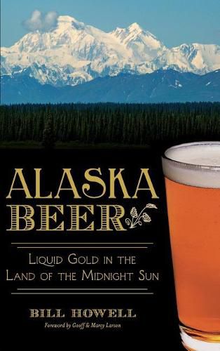 Alaska Beer: Liquid Gold in the Land of the Midnight Sun