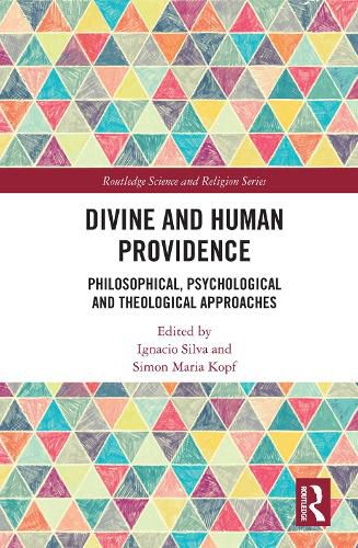 Cover image for Divine and Human Providence: Philosophical, Psychological and Theological Approaches