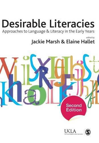 Cover image for Desirable Literacies: Approaches to Language and Literacy in the Early Years