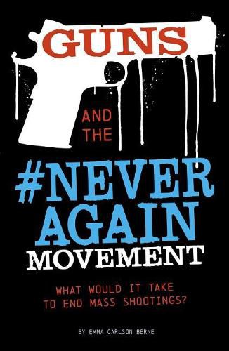 Cover image for Guns and the #Never Again Movement