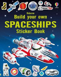 Cover image for Build Your Own Spaceships Sticker Book