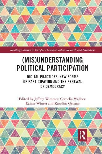 Cover image for (Mis)Understanding Political Participation: Digital Practices, New Forms of Participation and the Renewal of Democracy