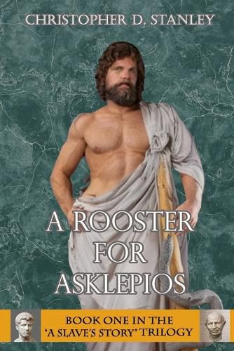 Cover image for A Rooster for Asklepios: A Slave's Story, Book 1