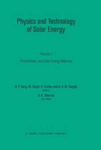 Cover image for Physics and Technology of Solar Energy: Volume 2: Photovoltaic and Solar Energy Materials Proceedings of the International Workshop on Physics of Solar Energy, New Delhi, India, November 24 - December 6, 1986